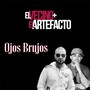 Ojos Brujos (feat. El Artefacto)