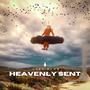 Heavenly Sent Ep (Explicit)