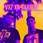 VXZ XN CXANDO (feat. Luisjaque) [Explicit]