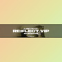 RE:FLECT (VIP)