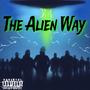 The Alien Way (Explicit)