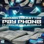 Pay Phone (feat. Teddy Da Don, Jah Dwella & T. Hope) [Explicit]