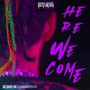 Here We Come (feat. Soundwalebhaiya) [Explicit]