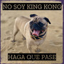 No Soy King Kong