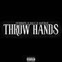 Throw Hands (feat. Ralf D Avenue) [Explicit]