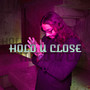 Hold U Close (Explicit)