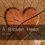 A Broken Heart