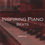 Inspiring Piano Beats