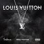 Louis Vuitton (Explicit)