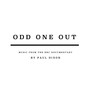 Odd One Out (Music From The BBC Documentary)