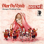 Dior Da Viyah (Bhangra Wedding Songs)