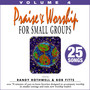 Praise & Worship for Small Groups, Vol. 4 (Whole Hearted Worship)