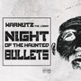 Night of the Haunted Bullets (Explicit)