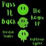 Pass It Back (The Remix EP) [Explicit]