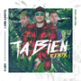 Ta Bien (Remix)