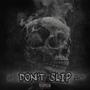 DON'T SLIP (feat. MDot_ official) [Explicit]