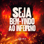 Seja Bem Vindo ao Inferno (Explicit)