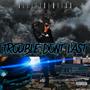 Trouble Dont Last (Explicit)