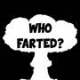 Who Farted