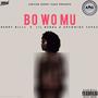 Bo Wo Mu (feat. Berry Billz, Lil Burna & Don Pac)