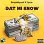 Dat Mi Know (feat. Dycie)