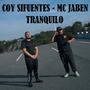 Tranquilo (feat. Coy Sifuentes) [Music by Dirty Killah] [Explicit]