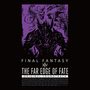 FAR EDGE OF FATE～ FINAL FANTASY XIV ORIGINAL SOUNDTRACK