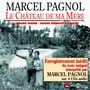 Le château de ma mère (Lu par Marcel Pagnol)