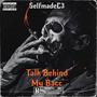 Talk behind my back (Explicit)