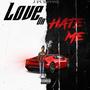 Love Or Hate Me (Explicit)