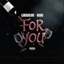 For you (feat. Madrid) [Explicit]