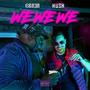 we we we (feat. Graya) [Explicit]