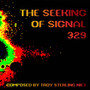 The Seeking of Signal 329