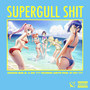 Supergull **** (Explicit)