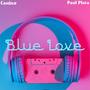 Blue Love (feat. Paul Plata)