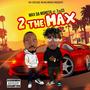 2 The Max (feat. 7yr33) [Explicit]