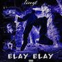 Elay Elay (Explicit)