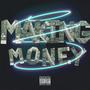 MakingMoney (feat. SelfMadeBreezy & br$$zo) [Explicit]