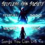 Songs You Can Die To (feat. Painfuel, 420Vamp & Luzzid) [Explicit]