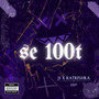 Se 100t (Explicit)