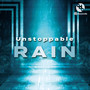 Unstoppable RAIN