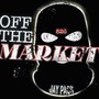 Off The Market (Explicit)