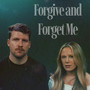 Forgive and Forget Me