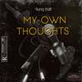 My Own Thoughts (Explicit)