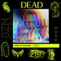 Dead (Explicit)