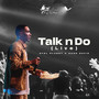 Talk n Do (Live)