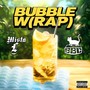 Bubble W (Rap) [Explicit]