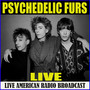 Psychedelic Furs Live (Live)