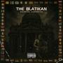 The Blatikan (Explicit)