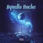 Aquella Noche (feat. Santas) [Explicit]